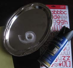 basic supplies: metal tray, chalkboard paint, alphabet stickers, tape